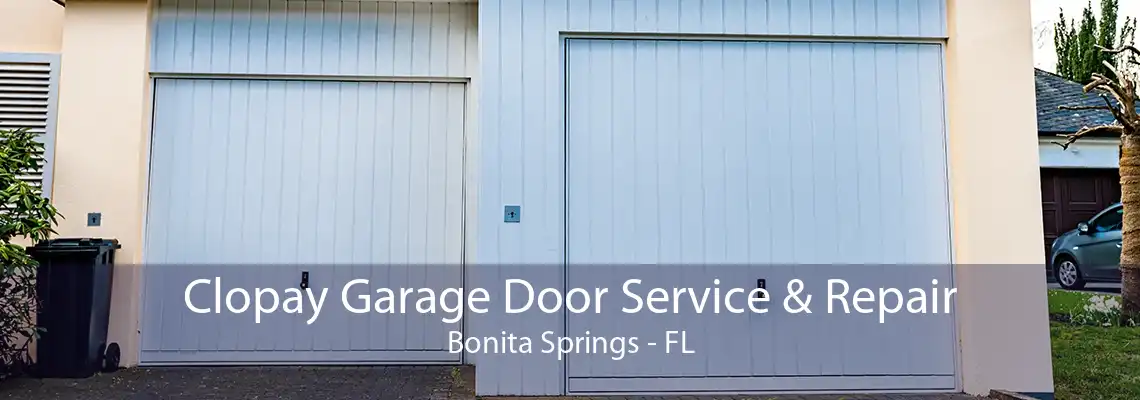 Clopay Garage Door Service & Repair Bonita Springs - FL