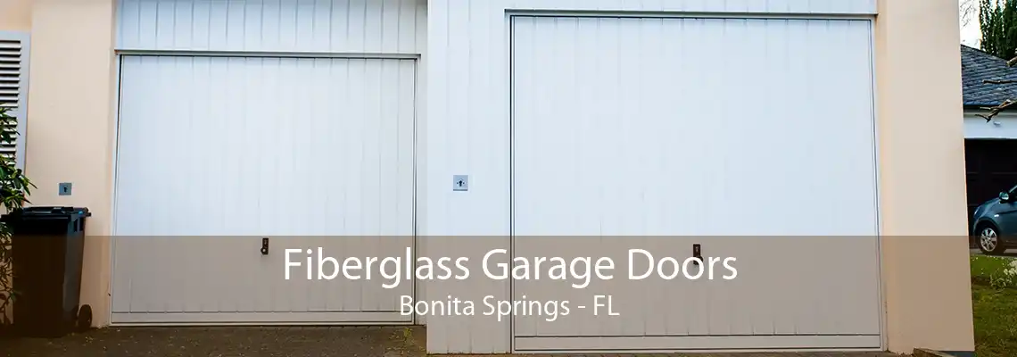 Fiberglass Garage Doors Bonita Springs - FL