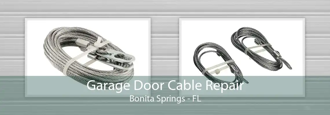 Garage Door Cable Repair Bonita Springs - FL