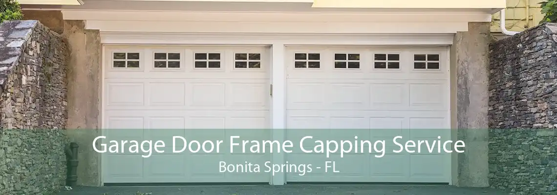 Garage Door Frame Capping Service Bonita Springs - FL