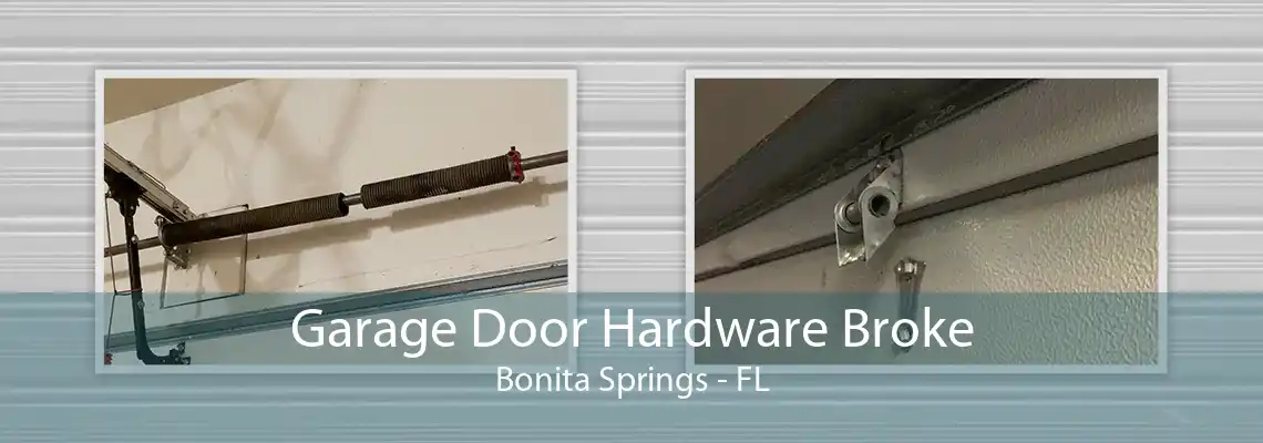 Garage Door Hardware Broke Bonita Springs - FL