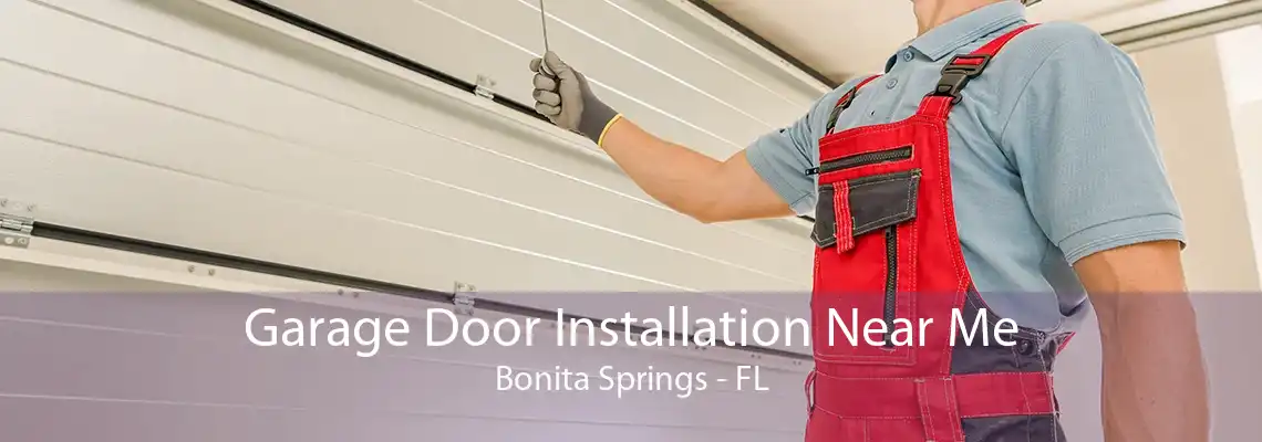 Garage Door Installation Near Me Bonita Springs - FL