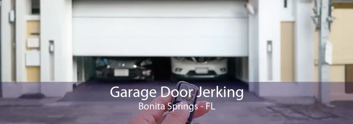 Garage Door Jerking Bonita Springs - FL