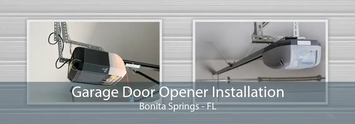 Garage Door Opener Installation Bonita Springs - FL