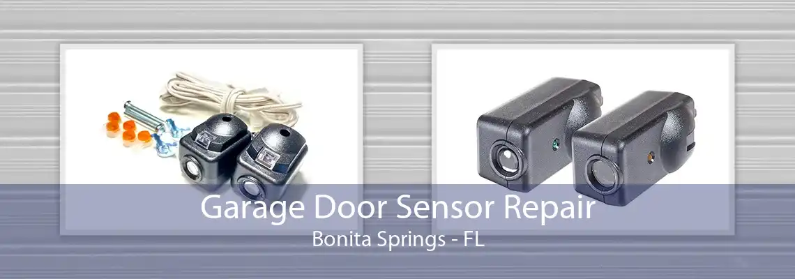 Garage Door Sensor Repair Bonita Springs - FL