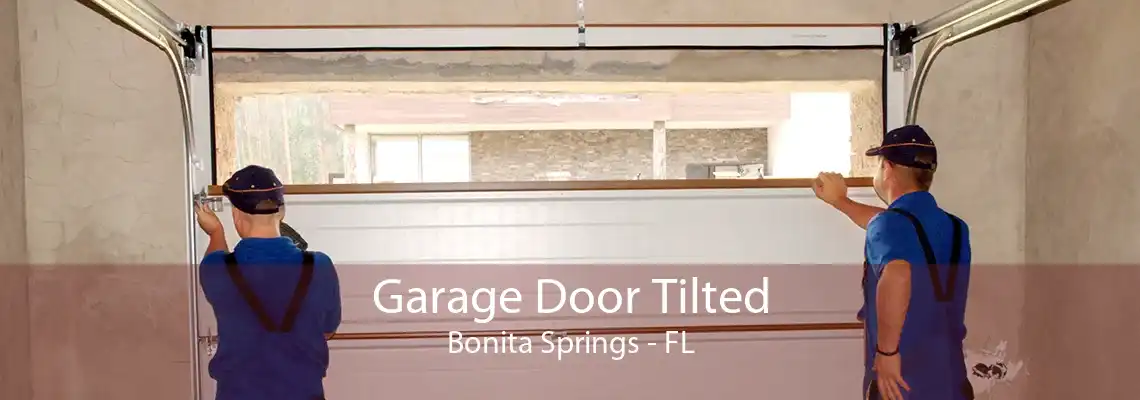 Garage Door Tilted Bonita Springs - FL