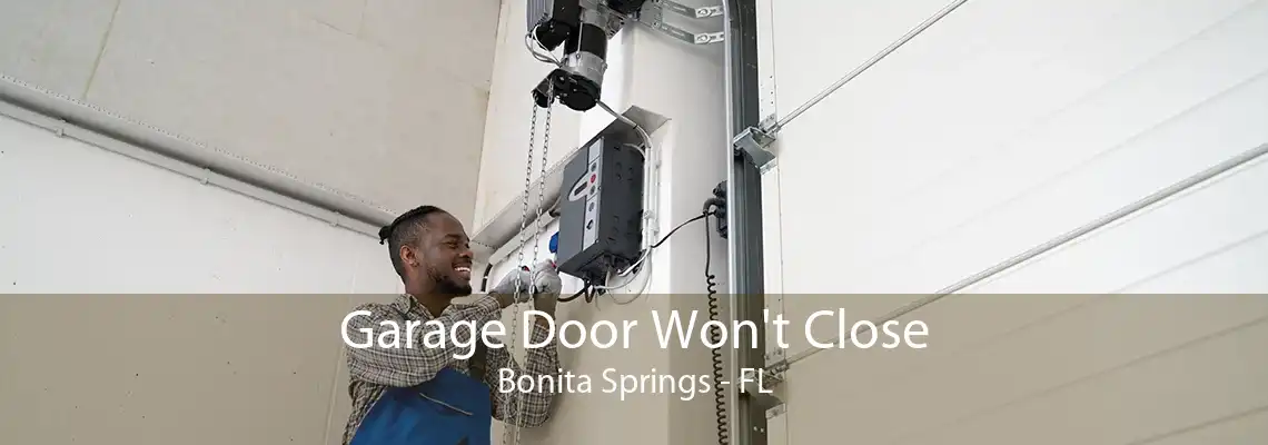 Garage Door Won't Close Bonita Springs - FL