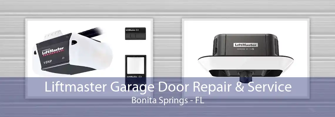 Liftmaster Garage Door Repair & Service Bonita Springs - FL