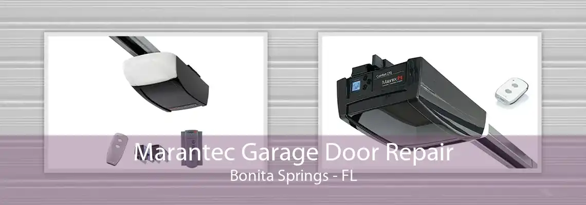 Marantec Garage Door Repair Bonita Springs - FL