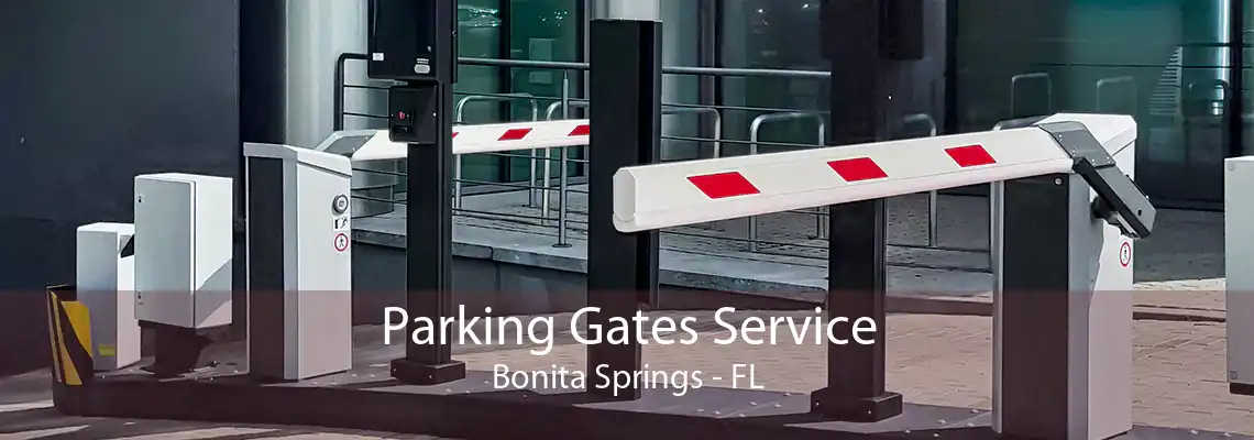 Parking Gates Service Bonita Springs - FL