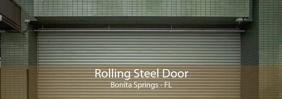 Rolling Steel Door Bonita Springs - FL