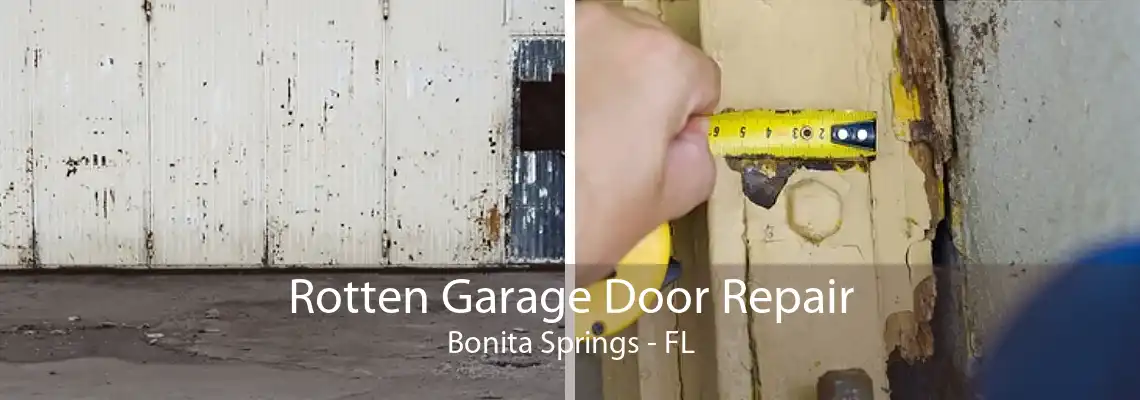 Rotten Garage Door Repair Bonita Springs - FL