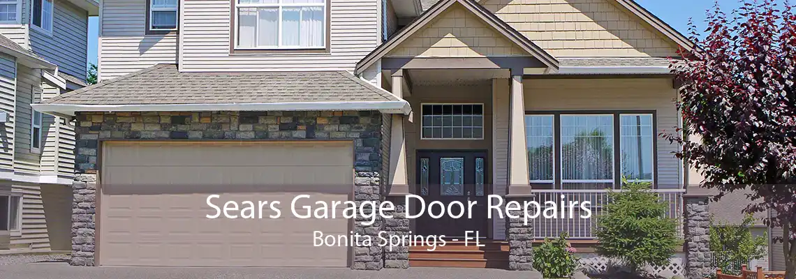 Sears Garage Door Repairs Bonita Springs - FL